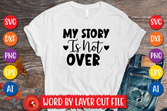 Download My Story is Not over SVG Design - Premium Resources