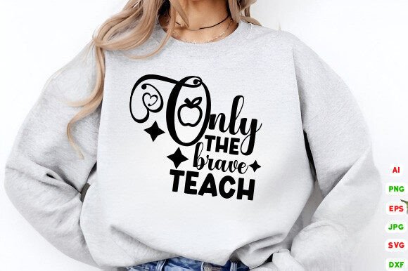 Download Only the Brave Teach SVG - Premium Resources