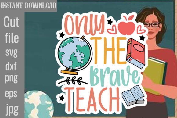 Download Only the Brave Teach SVG Cut File - Teach svg Collection